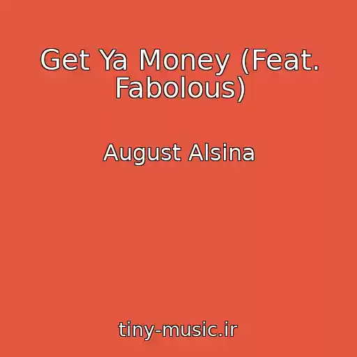 کاور آهنگ Get Ya Money (Feat. Fabolous) از August Alsina