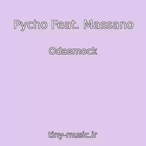 کاور آهنگ Pycho Feat. Massano از Odasmock
