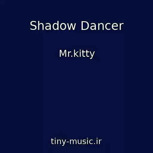 کاور آهنگ Shadow Dancer از Mr.kitty
