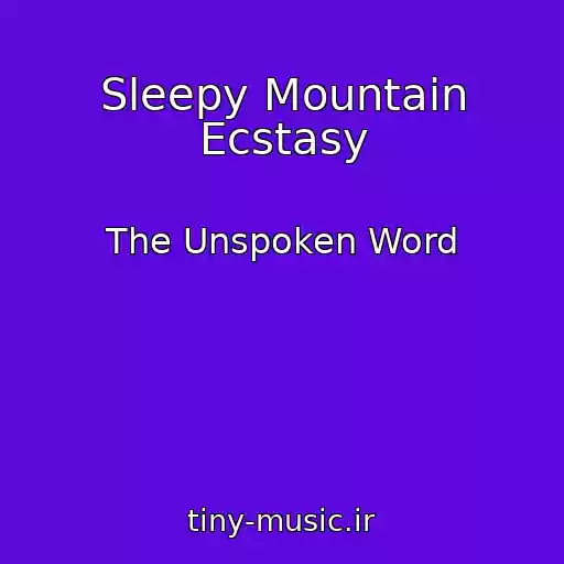 کاور آهنگ Sleepy Mountain Ecstasy از The Unspoken Word