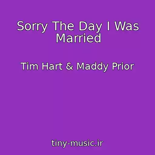کاور آهنگ Sorry The Day I Was Married از Tim Hart & Maddy Prior