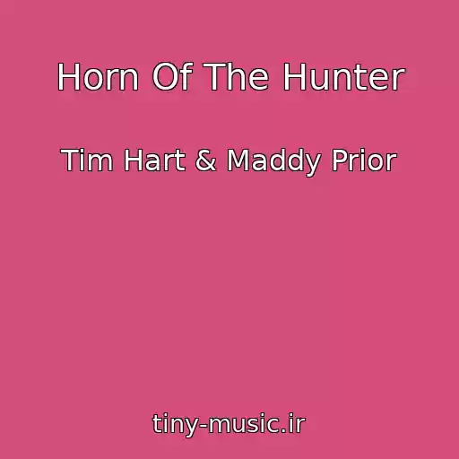 کاور آهنگ Horn Of The Hunter از Tim Hart & Maddy Prior