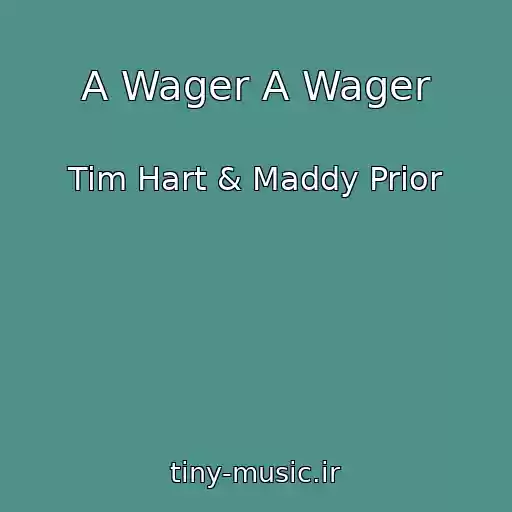 کاور آهنگ A Wager A Wager از Tim Hart & Maddy Prior