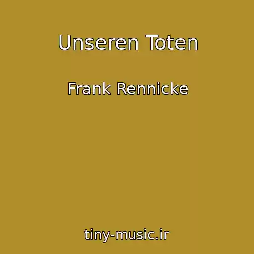کاور آهنگ Unseren Toten از Frank Rennicke
