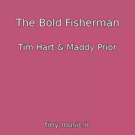 کاور آهنگ The Bold Fisherman از Tim Hart & Maddy Prior