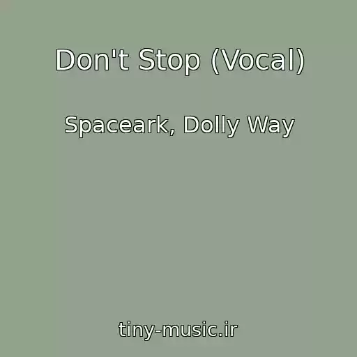 کاور آهنگ Don't Stop (Vocal) از Spaceark, Dolly Way