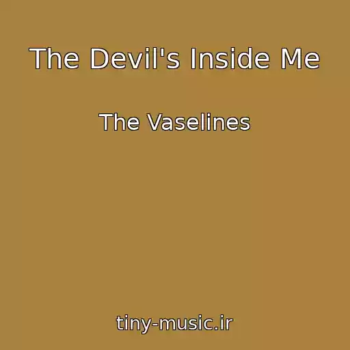 کاور آهنگ The Devil's Inside Me از The Vaselines
