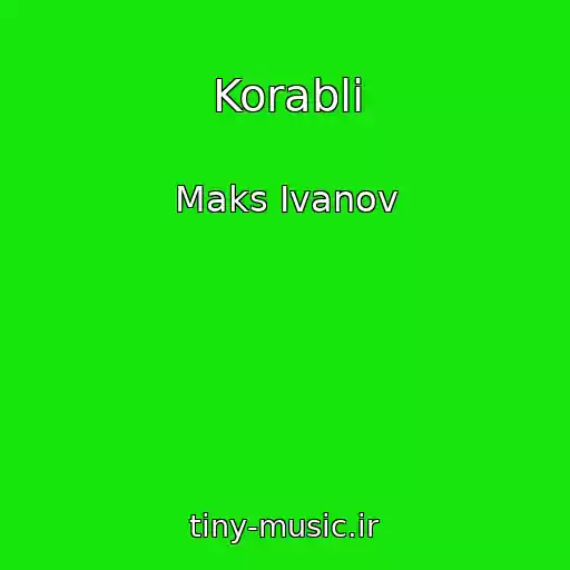 کاور آهنگ Korabli از Maks Ivanov