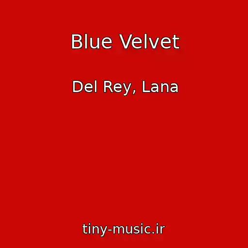 کاور آهنگ Blue Velvet از Del Rey, Lana