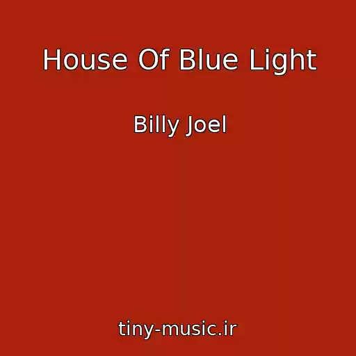 کاور آهنگ House Of Blue Light از Billy Joel