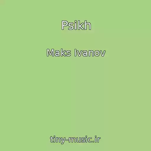 کاور آهنگ Psikh از Maks Ivanov