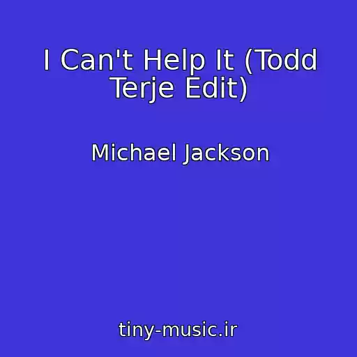 کاور آهنگ I Can't Help It (Todd Terje Edit) از Michael Jackson