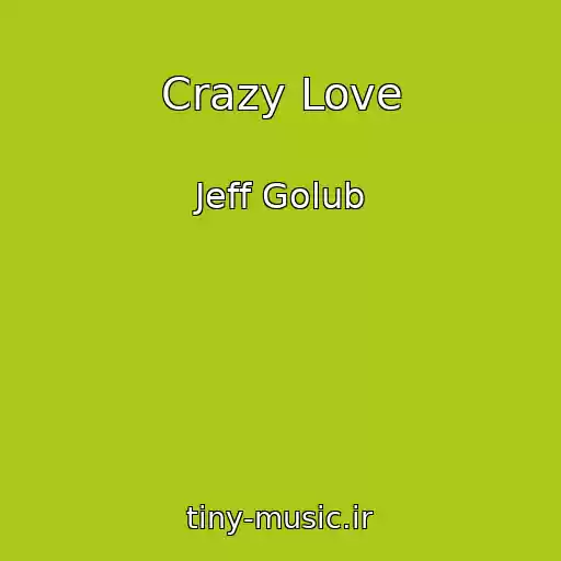 کاور آهنگ Crazy Love از Jeff Golub