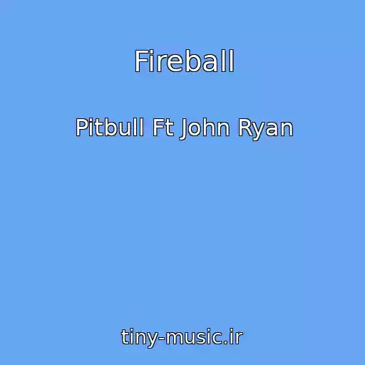 کاور آهنگ Fireball از Pitbull Ft John Ryan