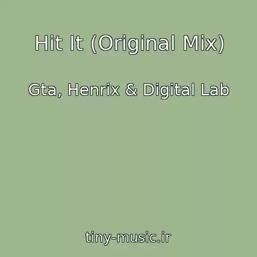 کاور آهنگ Hit It (Original Mix) از Gta, Henrix & Digital Lab