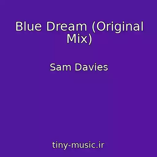 کاور آهنگ Blue Dream (Original Mix) از Sam Davies