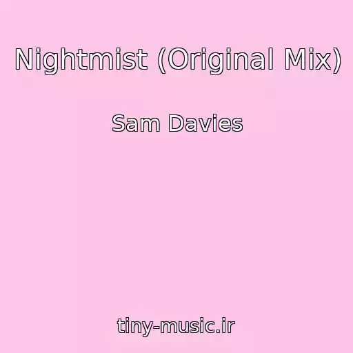 کاور آهنگ Nightmist (Original Mix) از Sam Davies