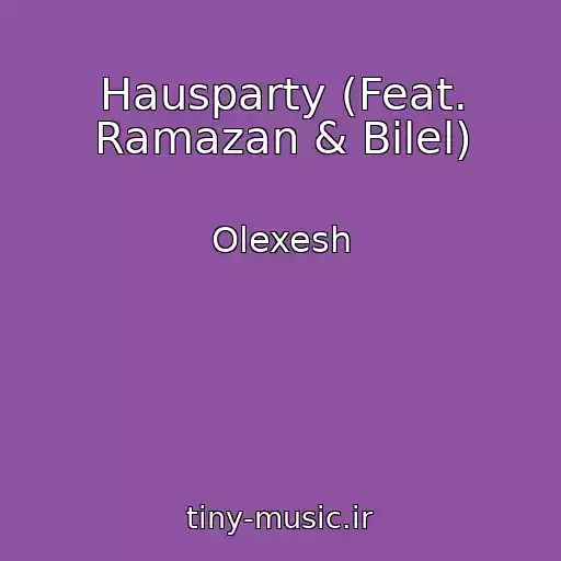 کاور آهنگ Hausparty (Feat. Ramazan & Bilel) از Olexesh