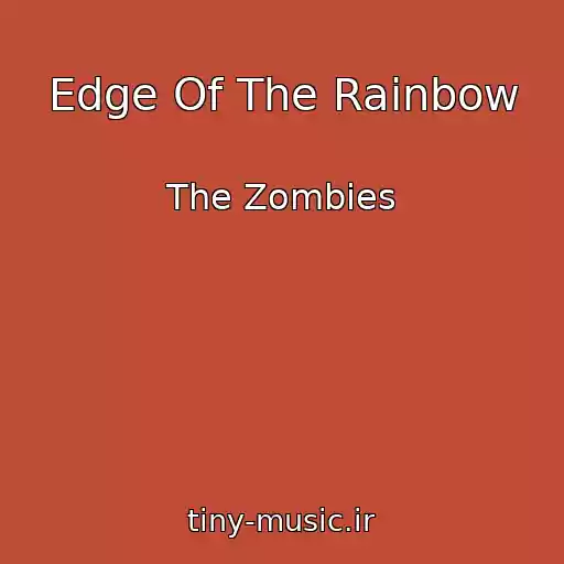 کاور آهنگ Edge Of The Rainbow از The Zombies