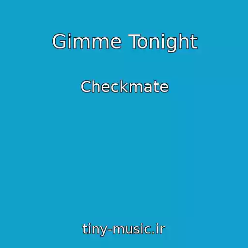 کاور آهنگ Gimme Tonight از Checkmate
