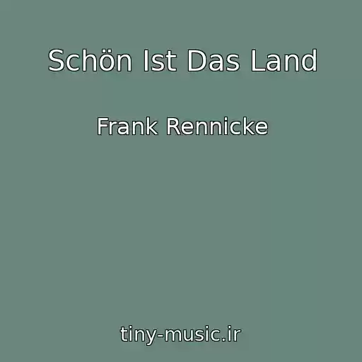 کاور آهنگ Schön Ist Das Land از Frank Rennicke
