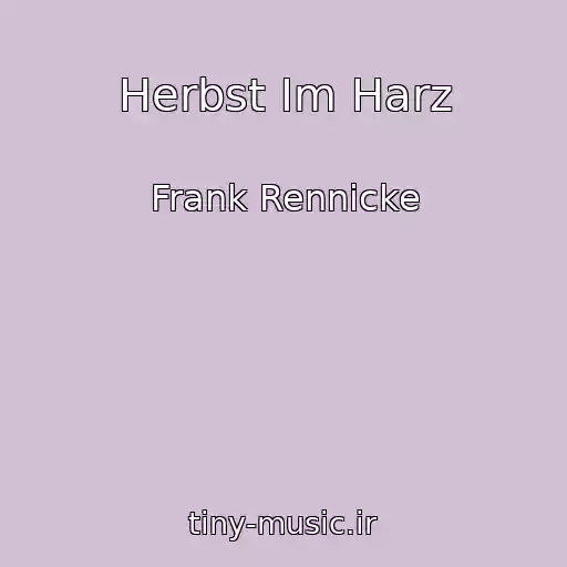 کاور آهنگ Herbst Im Harz از Frank Rennicke