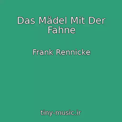 کاور آهنگ Das Mädel Mit Der Fahne از Frank Rennicke