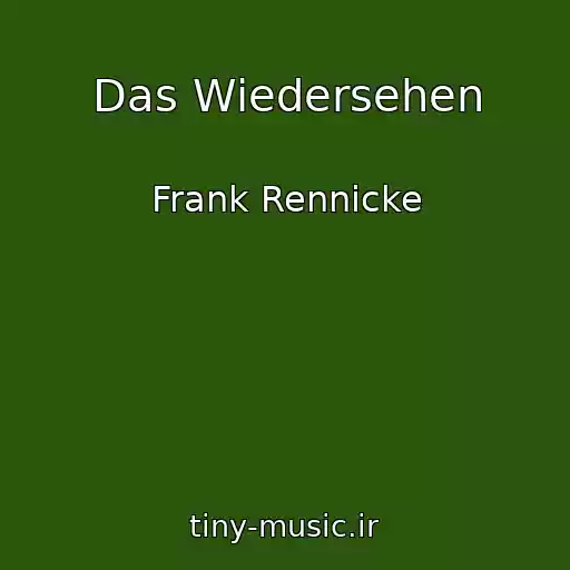 کاور آهنگ Das Wiedersehen از Frank Rennicke