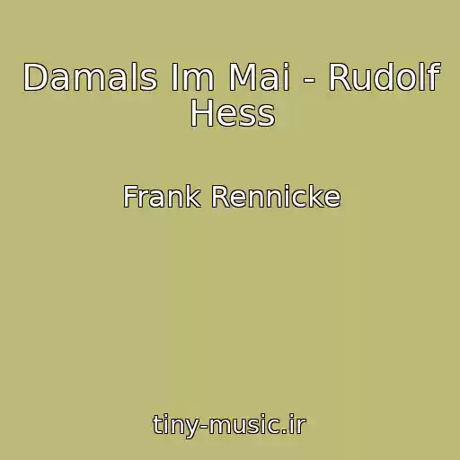 کاور آهنگ Damals Im Mai - Rudolf Hess از Frank Rennicke