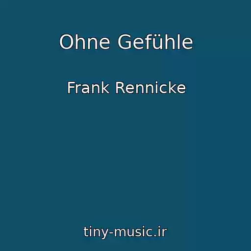 کاور آهنگ Ohne Gefühle از Frank Rennicke