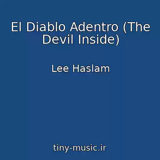 کاور آهنگ El Diablo Adentro (The Devil Inside) از Lee Haslam