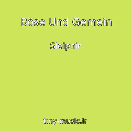 کاور آهنگ Böse Und Gemein از Sleipnir