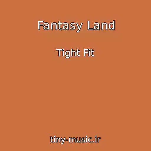کاور آهنگ Fantasy Land از Tight Fit