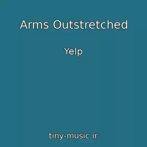 کاور آهنگ Arms Outstretched از Yelp