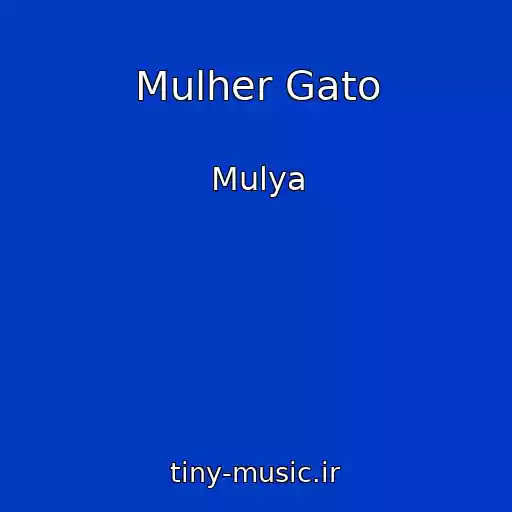 کاور آهنگ Mulher Gato از Mulya