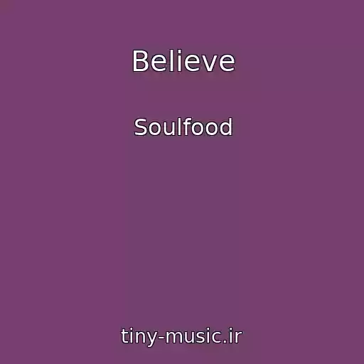 کاور آهنگ Believe از Soulfood