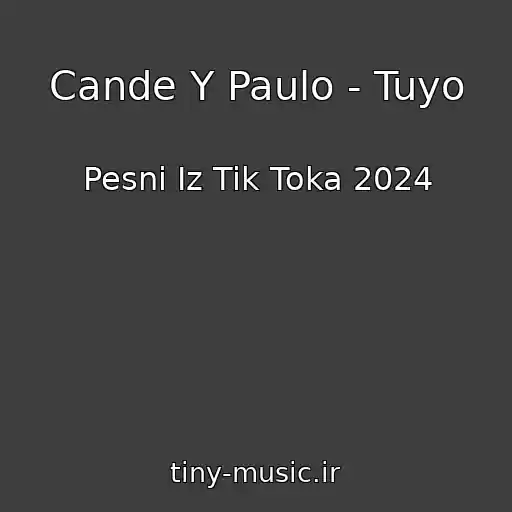 کاور آهنگ Cande Y Paulo - Tuyo از Pesni Iz Tik Toka 2024