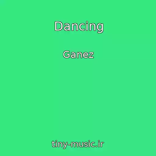 کاور آهنگ Dancing از Ganez