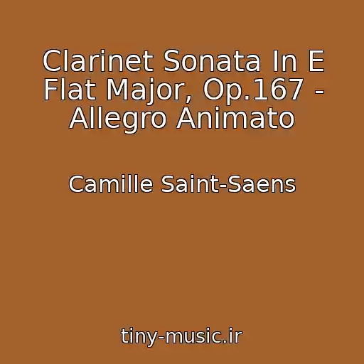 کاور آهنگ Clarinet Sonata In E Flat Major, Op.167 - Allegro Animato از Camille Saint-Saens