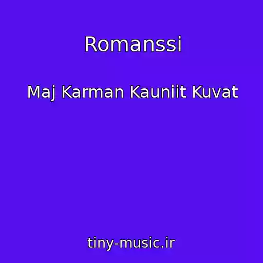 کاور آهنگ Romanssi از Maj Karman Kauniit Kuvat