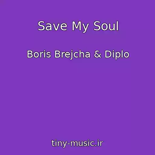کاور آهنگ Save My Soul از Boris Brejcha & Diplo