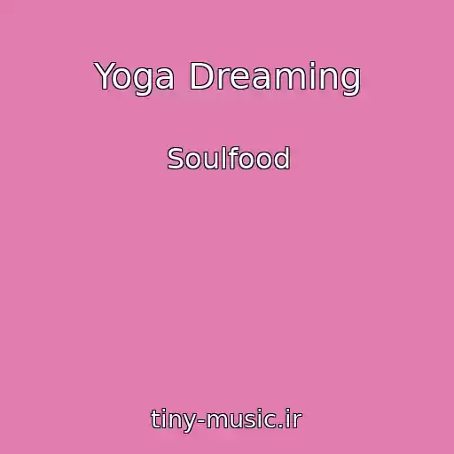 کاور آهنگ Yoga Dreaming از Soulfood