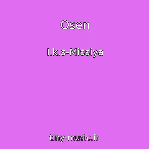 کاور آهنگ Osen از I.k.s-Missiya