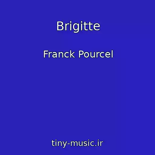 کاور آهنگ Brigitte از Franck Pourcel
