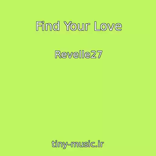 کاور آهنگ Find Your Love از Revelle27