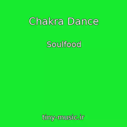 کاور آهنگ Chakra Dance از Soulfood