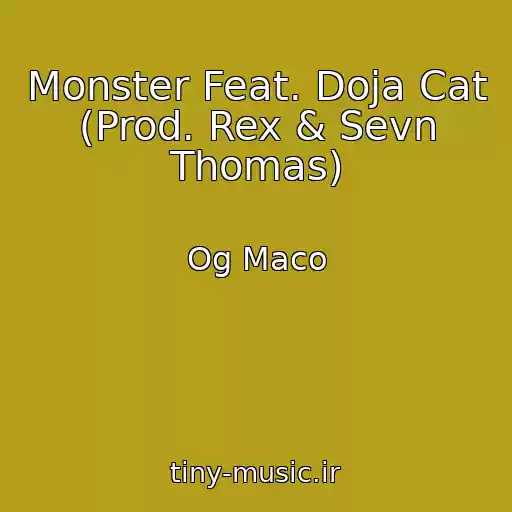 کاور آهنگ Monster Feat. Doja Cat (Prod. Rex & Sevn Thomas) از Og Maco