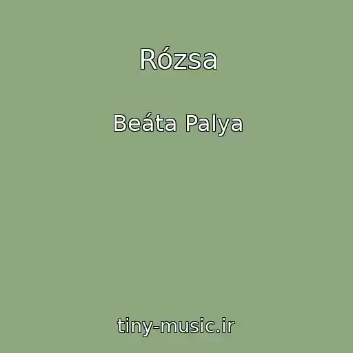 کاور آهنگ Rózsa از Beáta Palya