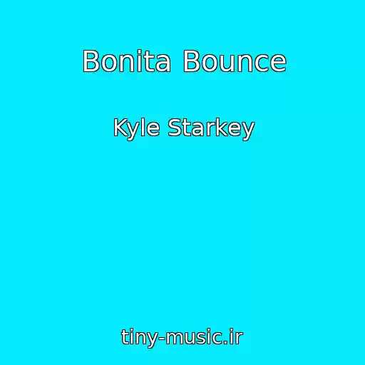 کاور آهنگ Bonita Bounce از Kyle Starkey