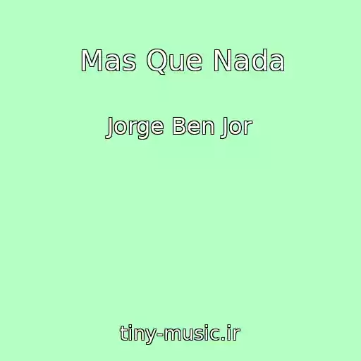کاور آهنگ Mas Que Nada از Jorge Ben Jor